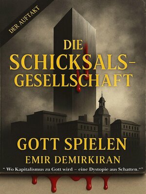 cover image of Die Schicksalsgesellschaft – Gott Spielen (Deutsch)